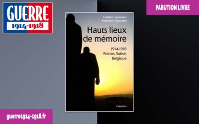 Hauts lieux de mémoire, 1914-1918 – France, Suisse, Belgique