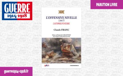L&rsquo;offensive Nivelle (1917) – L&rsquo;autopsie d&rsquo;un échec