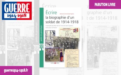 Écrire la biographie d&rsquo;un soldat de 1914-1918